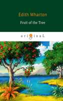 The Fruit of the Tree: (Annotated Edition)