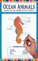 Ocean Animals Amazing Sea Life Workbook and Coloring - Anatomy Magnificent Learning Structure for Students & Even Adults