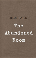 The Abandoned Room Illustrated