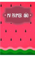 Mi primer año: Diario del bebé para completar durante 1 año para registrar el crecimiento de su bebé - Motivo: Sandía