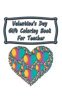 Valentine's Day Gift Coloring Book For Teacher