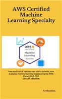 AWS Certified Machine Learning Specialty