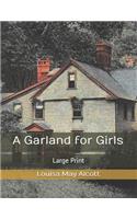 A Garland for Girls: Large Print