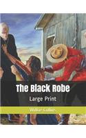 The Black Robe: Large Print