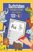 Buchstaben Schreiben Lernen Ab 4 Jahren - Tier ABC: Alphabet Übungsheft für Kindergarten, Vorschule und 1. Klasse Spielend leicht Druckbuchstaben schreiben lernen Mit Tieren zum Ausmalen