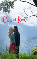 Cup of Love: The Complete Screenplays