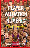 Player Valuation Numeric: The Formula