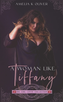 A woman like Tiffany