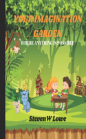 Your Imagination Garden