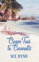 Cream Teas to Coconuts!: A Seychelles Odyssey