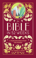 The Bible in 52 Weeks (Deluxe Edition)