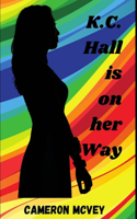 K.C. Hall Is On Her Way