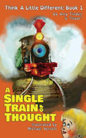 Single Train of Thought