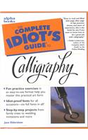 The Complete Idiot's Guide to Calligraphy
