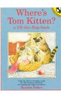 Where's Tom Kitten?: A Lift-the-flap Book(Picture Puffin S.)