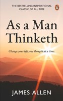 As a man thinketh: The number 1# inspirational and motivational classic for personal growth, success, and a happy life [Paperback] Allen, James: The Number 1# Inspirational and Motivational Classic for Personal Growth, Success, and a Happy Life