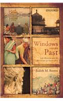WINDOWS INTO THE PAST:Life Histories and the Historian of South Asia