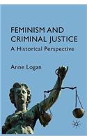 Feminism and Criminal Justice