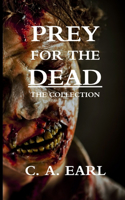 Prey for the Dead: The Collection