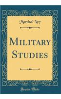 Military Studies (Classic Reprint)
