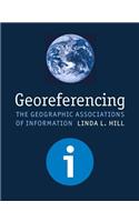 Georeferencing: The Geographic Associations of Information