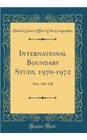 International Boundary Study, 1970-1972: Nos. 105-130 (Classic Reprint): Nos. 105-130 (Classic Reprint)