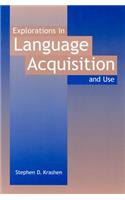 Explorations in Language Acquisition and Use