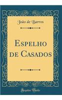 Espelho de Casados (Classic Reprint)