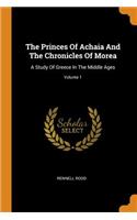 Princes Of Achaia And The Chronicles Of Morea