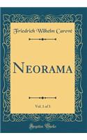 Neorama, Vol. 1 of 3 (Classic Reprint)