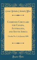 Combined Circulars for Canada, Australasia, and South Africa: Circular No. 1; 1st January 1890 (Classic Reprint)