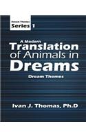 A Modern Translation of Animals in Dreams