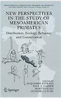 New Perspectives in the Study of Mesoamerican Primates