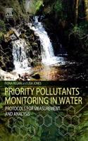 Priority Pollutants Monitoring in Water: Protocols for Measurement and Analysis: (English)