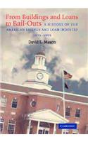 From Buildings and Loans to Bail-Outs