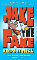 Jake the Fake Keeps it Real: (Jake the Fake)