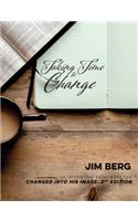 Taking Time to Change: An Interactive Study Guide for Changed Into His Image, 2nd Edition