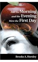 And the Morning and the Evening Were the First Day