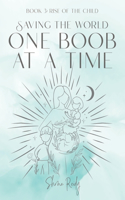 Saving The World One Boob at a Time