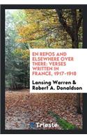 En Repos and Elsewhere Over There: Verses Written in France, 1917-1918