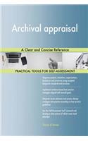 Archival appraisal A Clear and Concise Reference