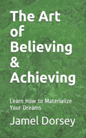 Art of Believing & Achieving