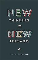 New Thinking = New Ireland