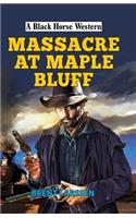 Massacre at Maple Bluff