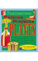 Plants (Fascinating Science Projects)