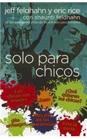 Solo Para Chicos: For Young Men Only(Spanish)