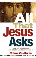 All That Jesus Asks