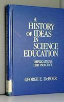 A History of Ideas in Science Education
