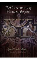 The Conversion of Herman the Jew: Autobiography, History, and Fiction in the Twelfth Century