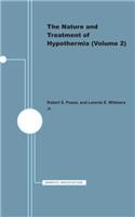The Nature and Treatment of Hypothermia (Volume 2)